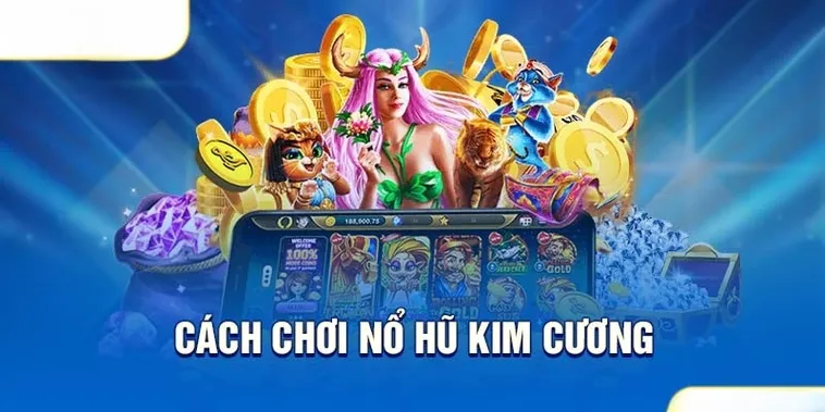 Chinh Phục Nổ Hũ Kim Cương Tại B52 Club Bí Quyết Nhận Thưởng Khủng